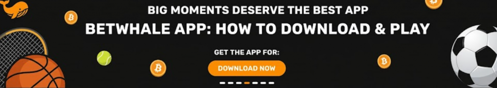 BetWhale app how to download and play