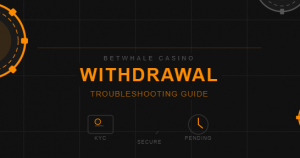 Troubleshooting BetWhale withdrawal issues
